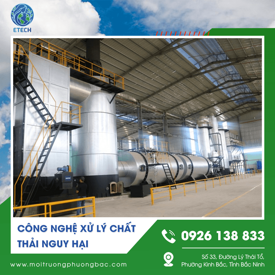 Công nghệ xử lý chất thải nguy hại trong hoạt động quản lý chất thải hiện nay Công nghệ xử lý chất thải nguy hại trong hoạt động quản lý chất thải hiện nay