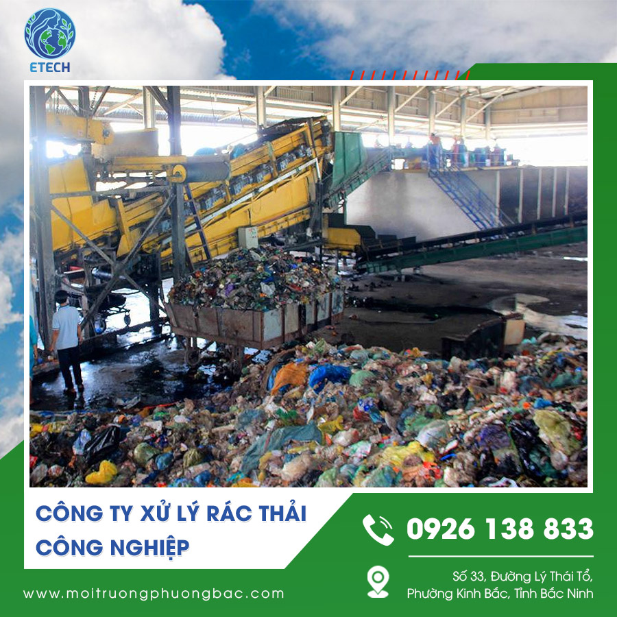 Công ty xử lý rác thải công nghiệp áp dụng công nghệ xử lý an toàn và bền vững Công ty xử lý rác thải công nghiệp áp dụng công nghệ xử lý an toàn và bền vững