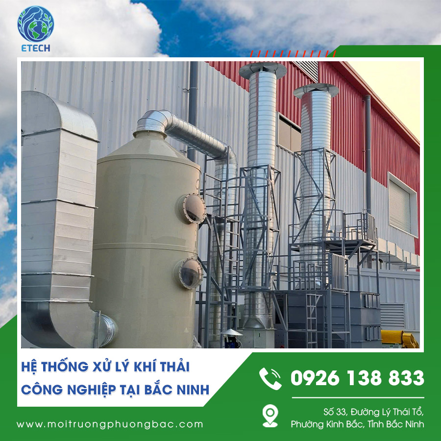 Hệ thống xử lý khí thải công nghiệp tại Bắc Ninh với thiết bị lọc và thu gom hiện đại Hệ thống xử lý khí thải công nghiệp tại Bắc Ninh với thiết bị lọc và thu gom hiện đại