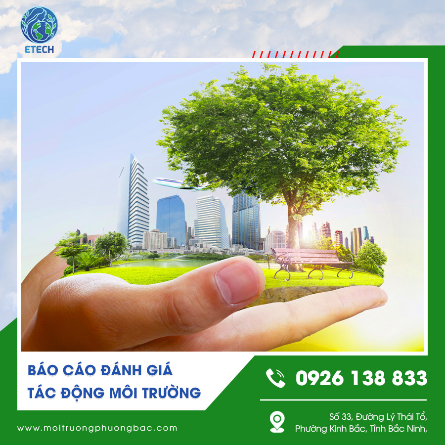Báo cáo đánh giá tác động môi trường theo quy định Báo cáo đánh giá tác động môi trường theo quy định