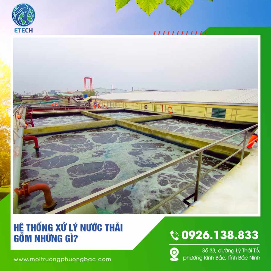 Hệ thống xử lý nước thải gồm những gì?