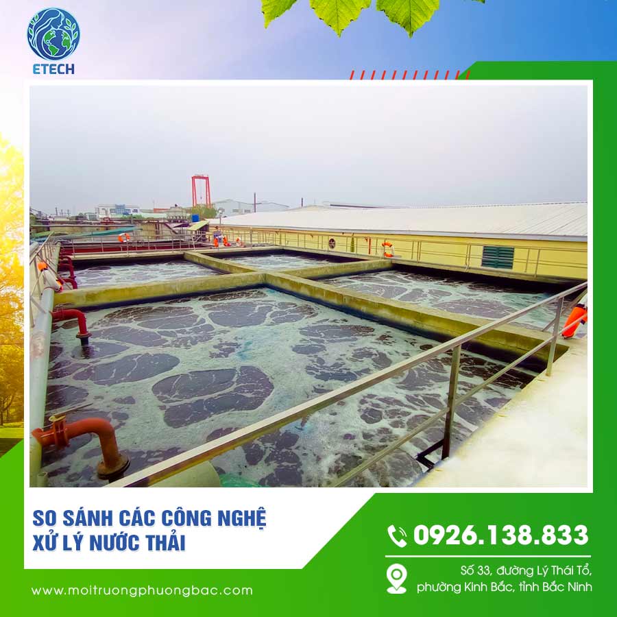 So sánh các công nghệ xử lý nước thải