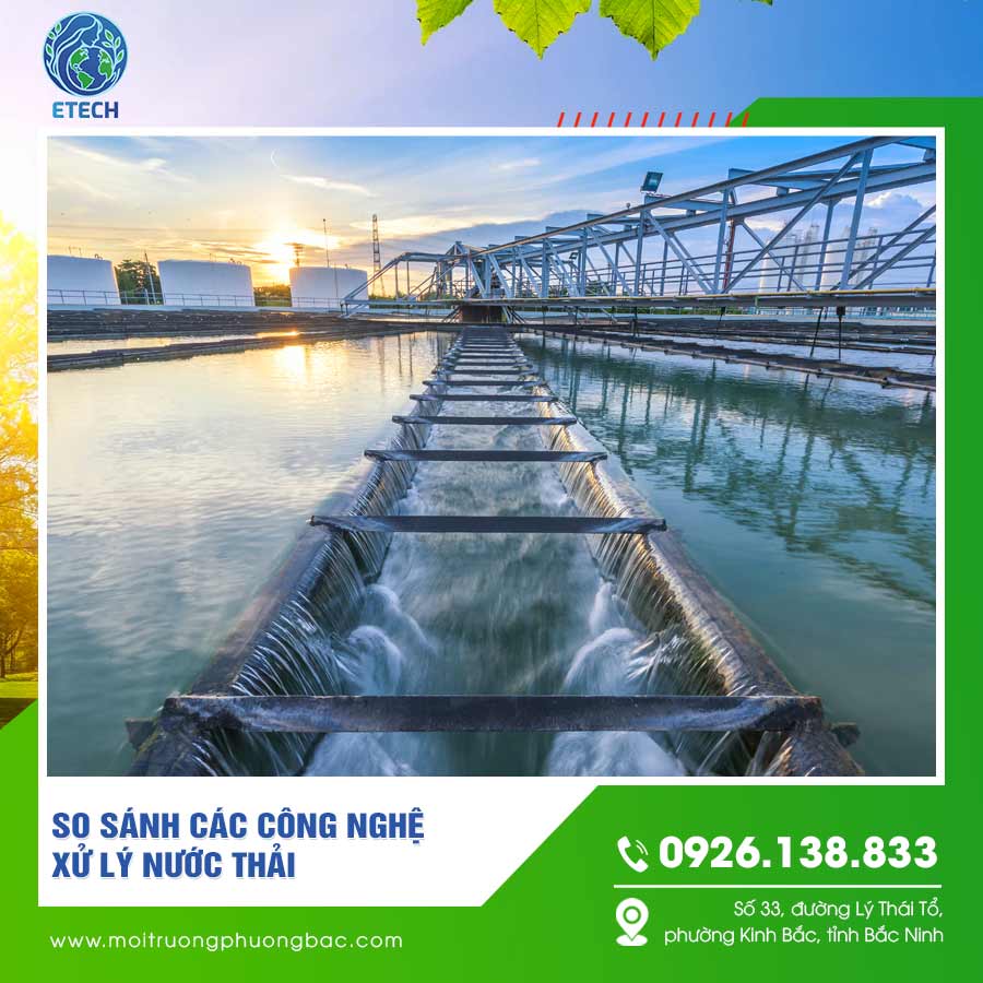 So sánh các công nghệ xử lý nước thải