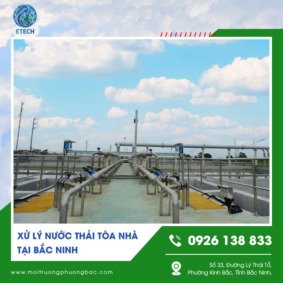 Dịch vụ xử lý nước thải tòa nhà tại Bắc Ninh uy tín Dịch vụ xử lý nước thải tòa nhà tại Bắc Ninh uy tín